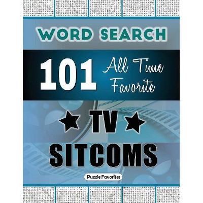 All Time Favorite TV Sitcoms Word Search - by  Puzzle Favorites (Paperback)