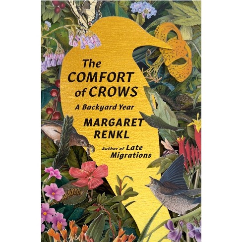 The Comfort of Crows - by  Margaret Renkl (Hardcover) - image 1 of 1