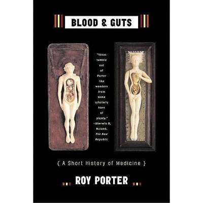 Blood and Guts - by  Roy Porter (Paperback)