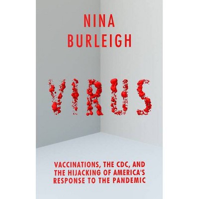 Virus - by  Nina Burleigh (Hardcover) 