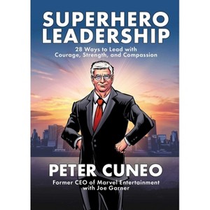 Superhero Leadership - by  Peter Cuneo & Joe Garner (Hardcover) - 1 of 1