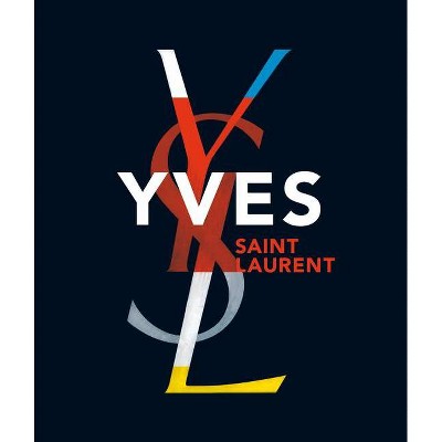 Yves Saint Laurent - by  Farid Chenoune & Florence Muller (Hardcover)