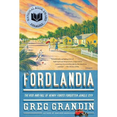 Fordlandia - by  Greg Grandin (Paperback)