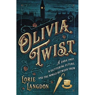 Olivia Twist 03/06/2018 - by Lorie Langdon (Hardcover)