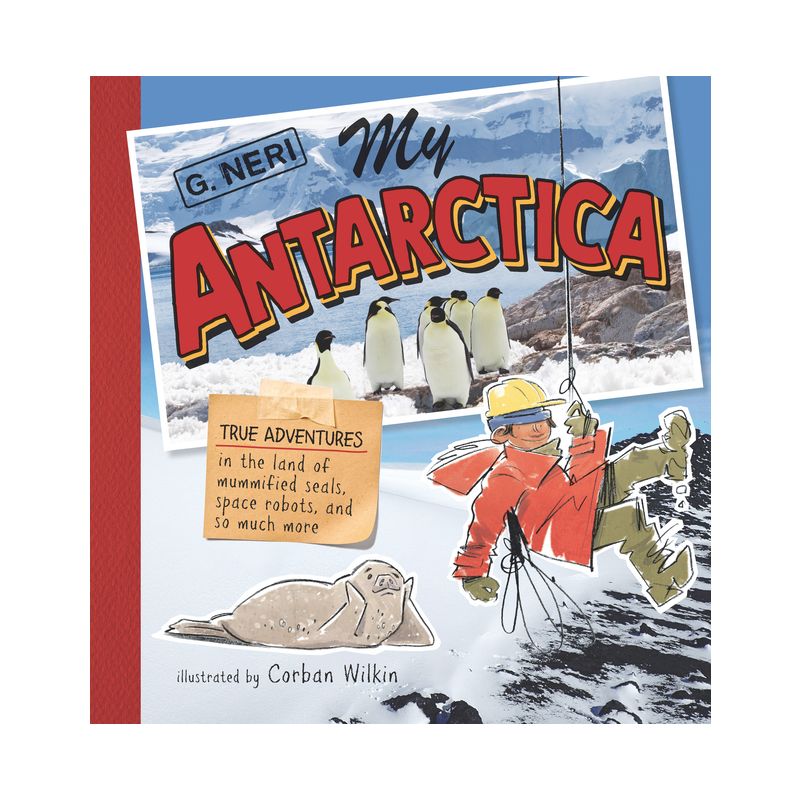 My Antarctica - by  G Neri (Hardcover), 1 of 2