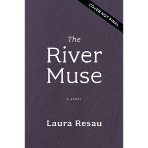 The River Muse - by  Laura Resau (Paperback) - 1 of 1