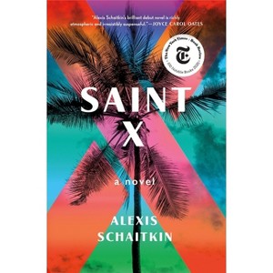 Saint X - by Alexis Schaitkin - 1 of 1