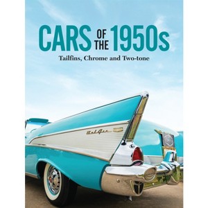Cars of the 1950s - by  Publications International Ltd (Hardcover) - 1 of 1