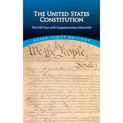 The United States Constitution - (Dover Thrift Editions) by  Bob Blaisdell (Paperback)