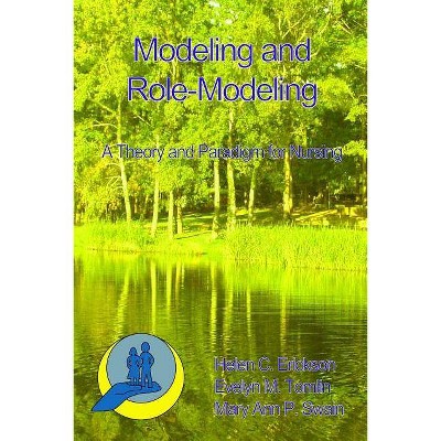 Modeling and Role-Modeling - (Modeling and Role-Modeling Theory and Paradigm #1) by  Mary Ann Swain & Helen Ericksonn & Evelyn Tomlin (Paperback)