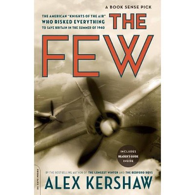 The Few - by  Alex Kershaw (Paperback)