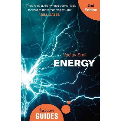 Energy - (Beginner's Guides) 2nd Edition by  Vaclav Smil (Paperback)