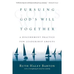 Pursuing God's Will Together - (Transforming Resources) by  Ruth Haley Barton (Hardcover)