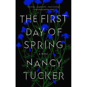 The First Day of Spring - by  Nancy Tucker (Paperback) - 1 of 1