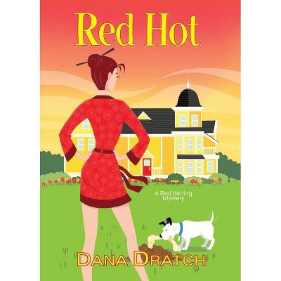 Red Hot - (Red Herring Mystery) by  Dana Dratch (Paperback)