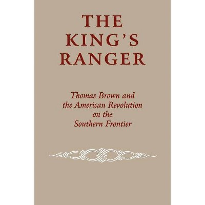 The King's Ranger - by  Edward J Cashin (Paperback)