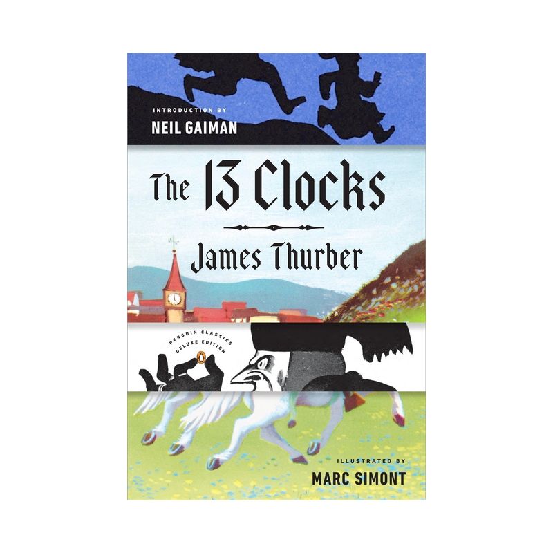 The 13 Clocks - (Penguin Classics Deluxe Edition) by  James Thurber (Paperback), 1 of 2