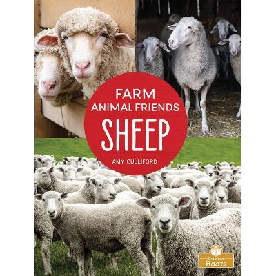 Sheep - (Farm Animal Friends) by  Amy Culliford (Paperback)