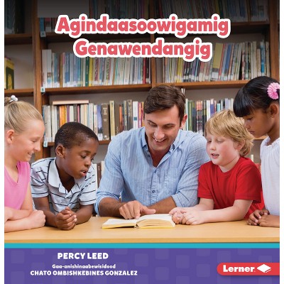 Agindaasoowigamig Genawendangig (Librarians) - by  Percy Leed (Paperback)
