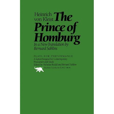 The Prince of Homburg - (Plays for Performance) by  Heinrich Von Kleist (Paperback)
