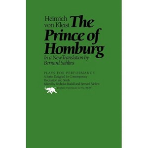 The Prince of Homburg - (Plays for Performance) by  Heinrich Von Kleist (Paperback) - 1 of 1