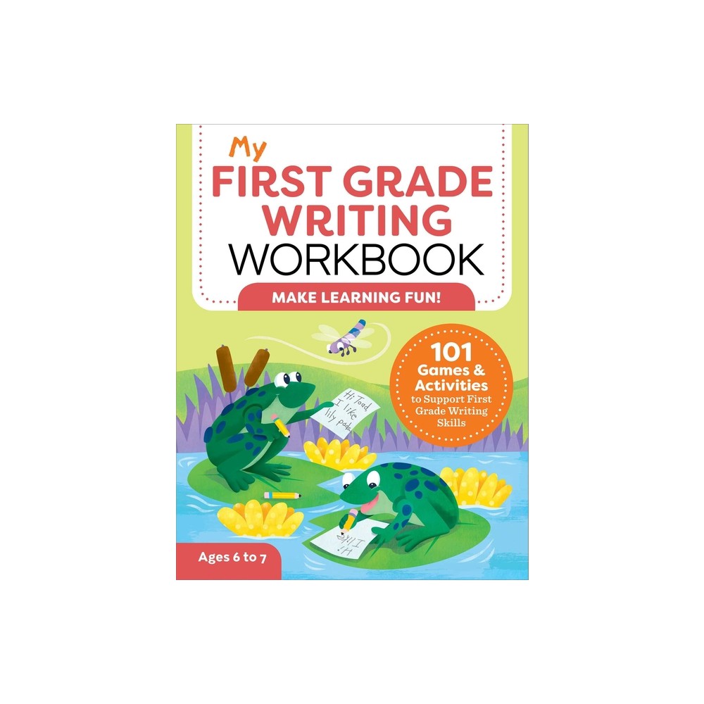 My First Grade Writing Workbook - (My Workbook) by Kelly Malloy (Paperback)