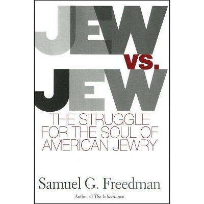 Jew vs. Jew - by  Samuel G Freedman (Paperback)