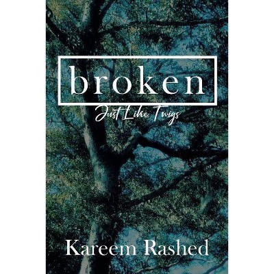 Broken - by  Kareem Rashed (Paperback)