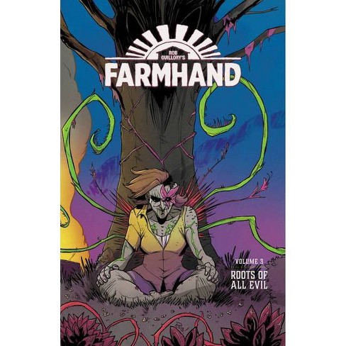 Farmhand Volume 3 Roots Of All Evil By Rob Guillory Paperback Target