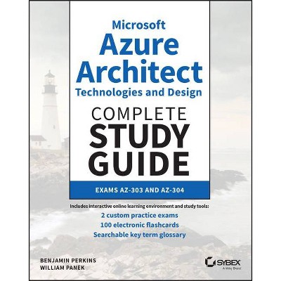 Microsoft Azure Architect Technologies and Design Complete Study Guide - by  William Panek & Benjamin Perkins (Paperback)