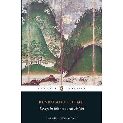 Essays in Idleness and Hojoki - (Penguin Classics) by  Kenko & Chomei (Paperback)