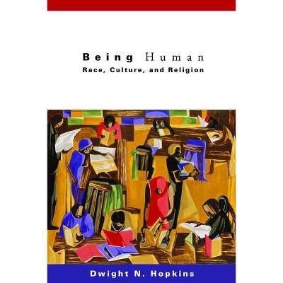 Being Human - by  Dwight N Hopkins (Paperback)