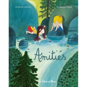 Amitiés - by  Charlotte Zolotow (Hardcover) - 1 of 1