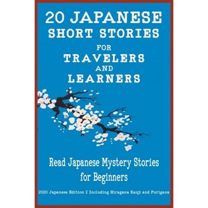 20 Japanese Short Stories for Travelers and Learners Read Japanese Mystery Stories for Beginners - 1 of 1