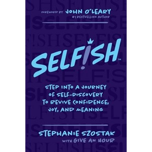 Selfish - by  Stephanie Szostak (Paperback) - 1 of 1