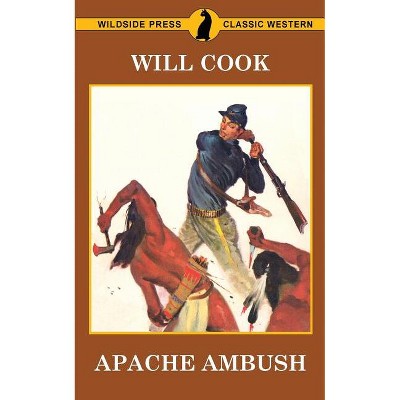Apache Ambush - by  Will Cook (Paperback)