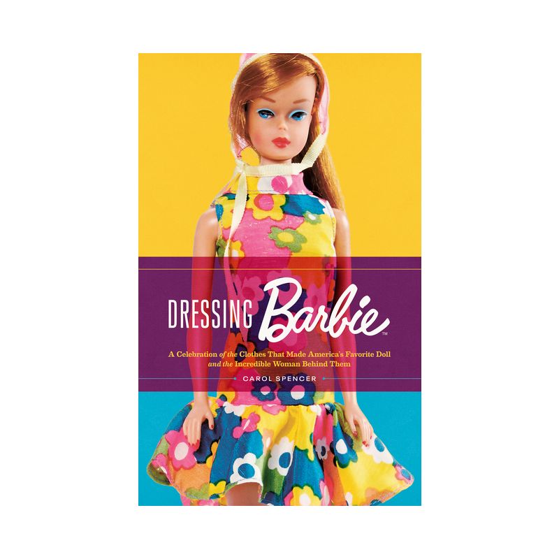 Dressing Barbie - by  Carol Spencer (Paperback), 1 of 2