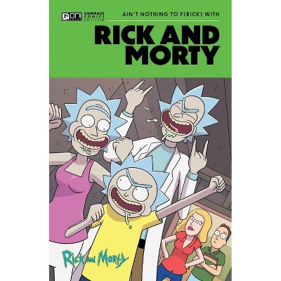 Rick and Morty Oni Compact Comics Edition: Ain't Nothing to Frick with - by  Rafer Roberts & Kyle Starks & Fred C Stresing & Andrew MacLean