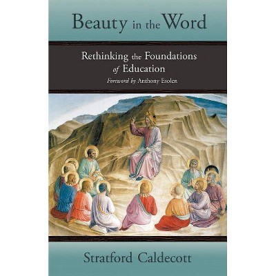 Beauty in the Word - by  Stratford Caldecott (Paperback)