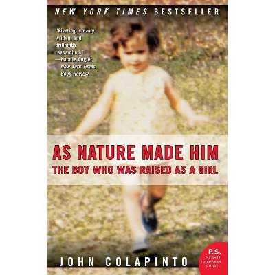 As Nature Made Him - (P.S.) by  John Colapinto (Paperback)