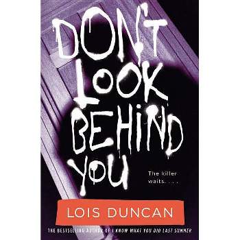 Don't Look Behind You - by  Lois Duncan (Paperback)