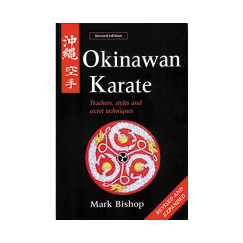 Okinawan Karate - 2nd Edition by  Mark Bishop (Paperback), 1 of 2