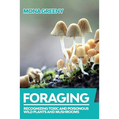 Foraging - by  Mona Greeny (Paperback)