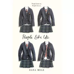 People Like Us -  by Dana Mele (Hardcover)