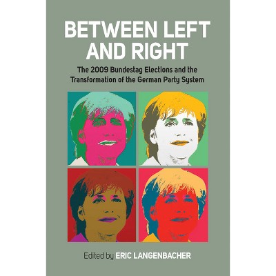 Between Left and Right - by  Eric Langenbacher (Paperback)