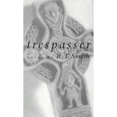 Trespasser - (Studies in Industry and Society; 9) by  R T Smith (Hardcover)