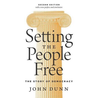 Setting the People Free - 2nd Edition by  John Dunn (Paperback)