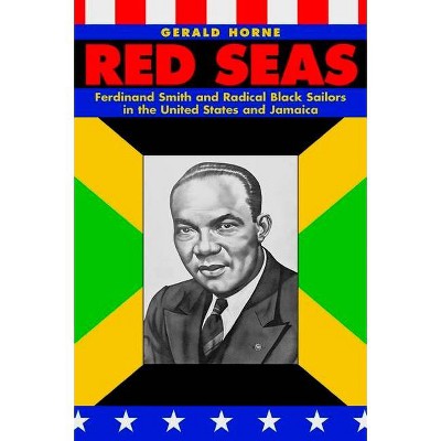 Red Seas - by  Gerald Horne (Paperback)