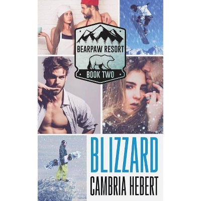 Blizzard - (Bearpaw Resort) by  Cambria Hebert (Paperback)