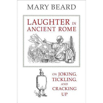 Laughter in Ancient Rome, 71 - (Sather Classical Lectures) by  Mary Beard (Paperback)